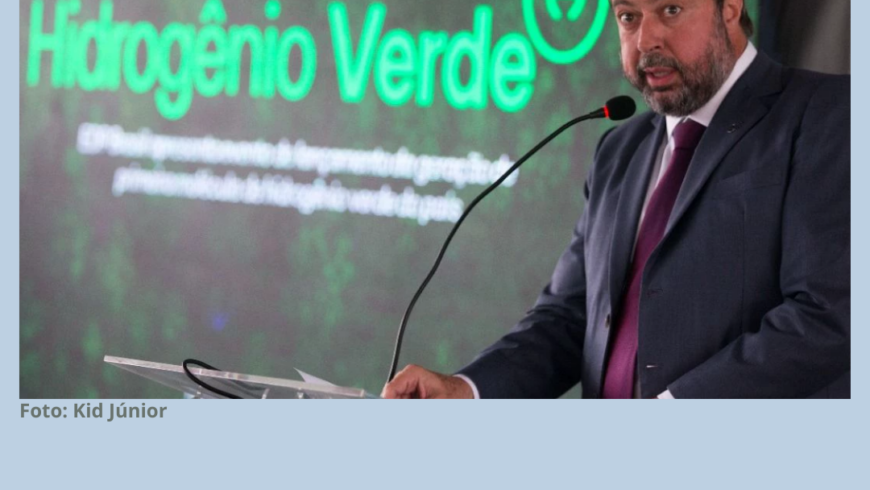 Ministro de Minas e Energia participou de lançamento de hidrogênio verde da EDP Brasil