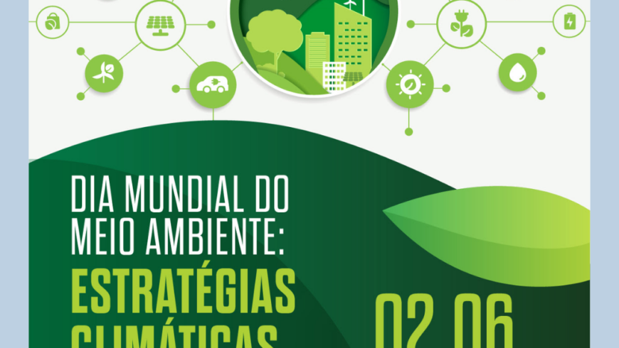 Dia Mundial do Meio Ambiente: Estratégias Climáticas