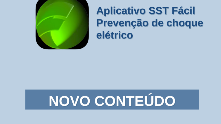 Prevenção de choque elétrico é o novo conteúdo do aplicativo SST Fácil