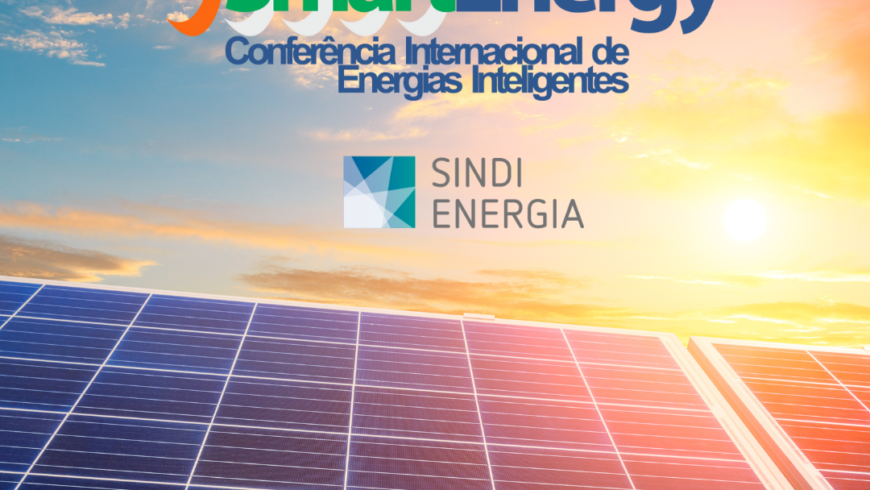 Smart Energy 2024: Inovação e Sustentabilidade Energética em destaque com o apoio do SindiEnergia