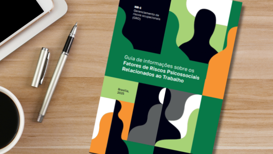 NR-1 passará a incluir Fatores Psicossociais no Gerenciamento de Riscos Ocupacionais