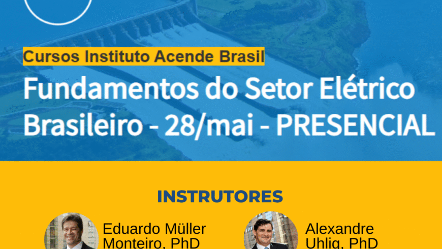 Inscreva-se no Curso Fundamentos do Setor Elétrico Brasileiro – Instituto Acende Brasil