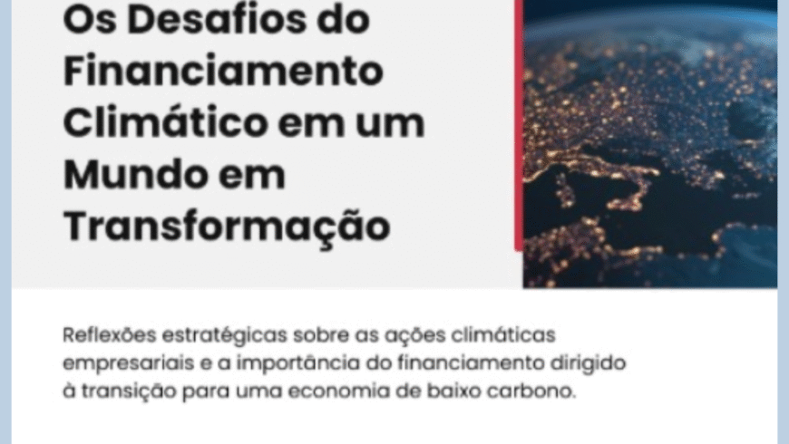 Fiesp realiza encontro: Os Desafios do Financiamento Climático em um Mundo em Transformação