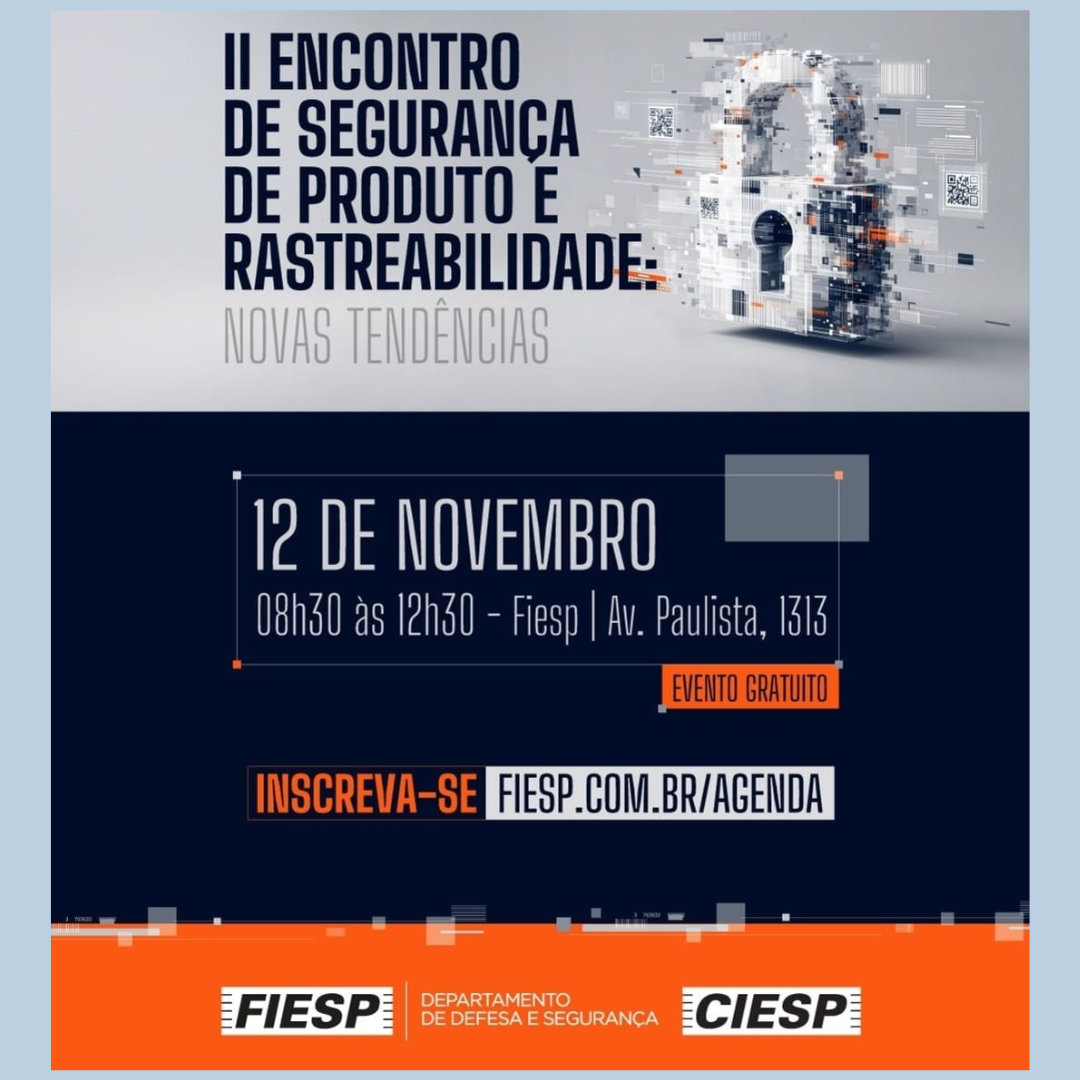 Participe do II Encontro de Segurança de Produto e Rastreabilidade: novas tendências na Fiesp