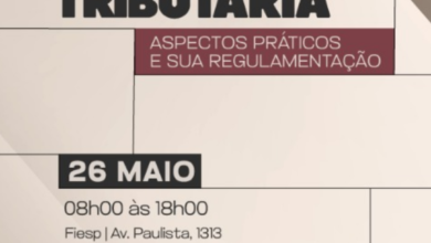 Participe do evento da FIESP: Reforma Tributária – Aspectos Práticos e sua Regulamentação